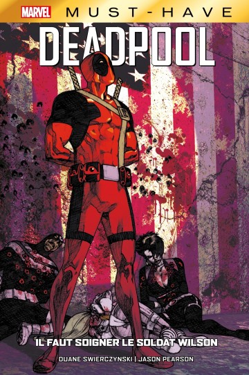 Best of Marvel (Must-Have) : Deadpool - Il faut soigner le soldat Wilson - Duane Swierczynski 