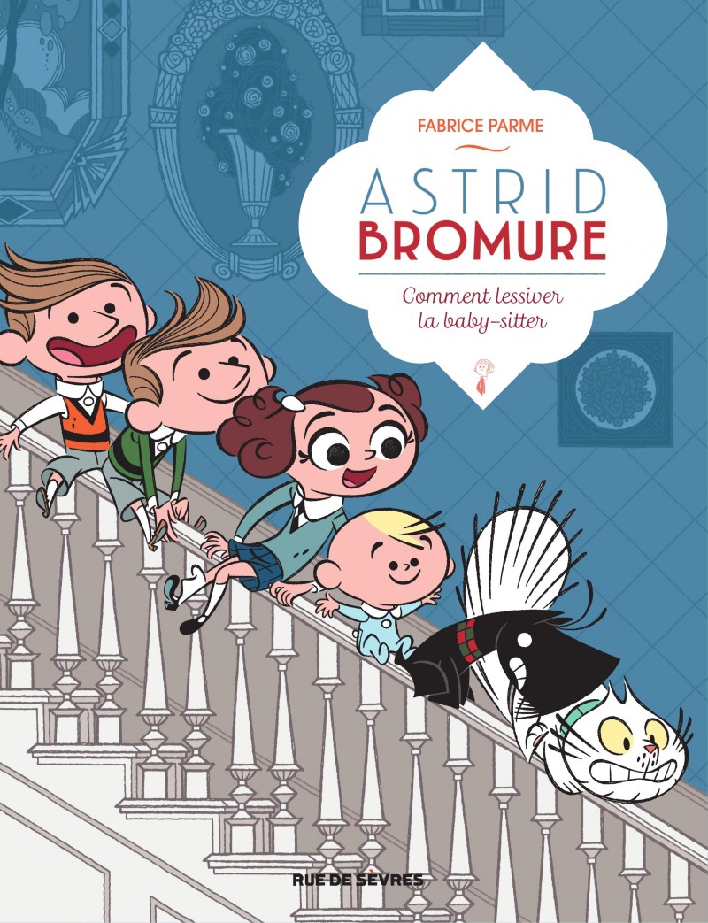 Astrid Bromure T.7 Astrid Bromure - Tome 7 - Comment lessiver la baby-sitter