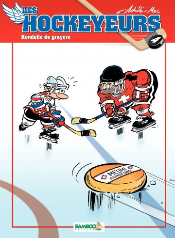 Les Hockeyeurs - Rondelle de gruyère