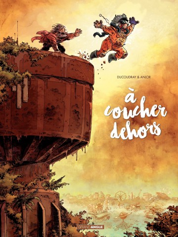 A coucher dehors - A coucher dehors - Tome 2