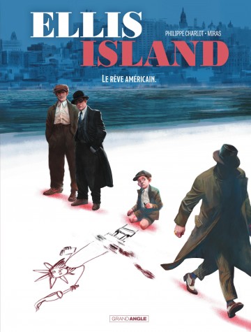 Ellis Island - Le rêve américain - Tome 2