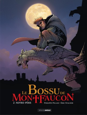 Le Bossu de Montfaucon - Le Bossu de Montfaucon - Notre-Père - Volume 02