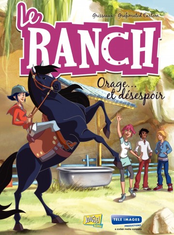 Le Ranch - Orage et Désespoir