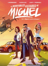 T2 - Les incroyables aventures de Miguel
