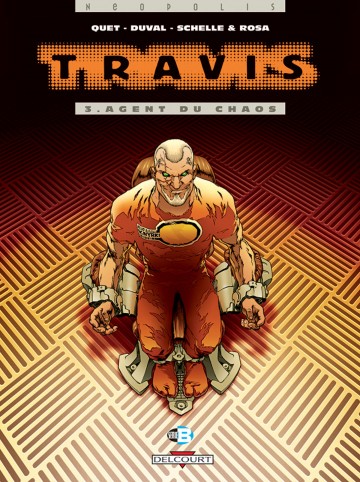 Travis - Travis T03 : Agent du chaos
