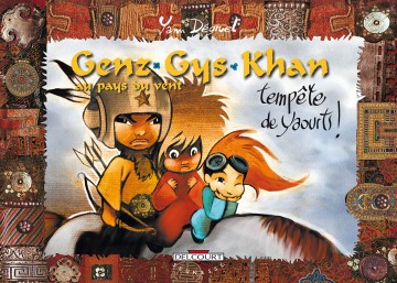 Genz Gys Khan - Genz Gys Khan T06 : Tempête de yaourts