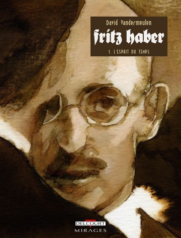 Fritz Haber - Fritz Haber T01 : L'Esprit du temps