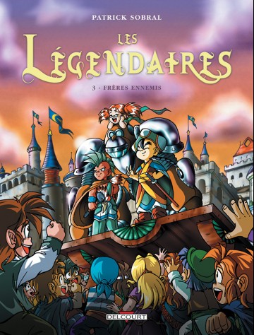 Les Légendaires - Les Légendaires T03 : Frères ennemis
