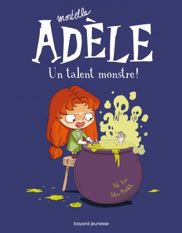 Mortelle Adèle - Mortelle Adèle, Tome 06 : Un talent monstre !