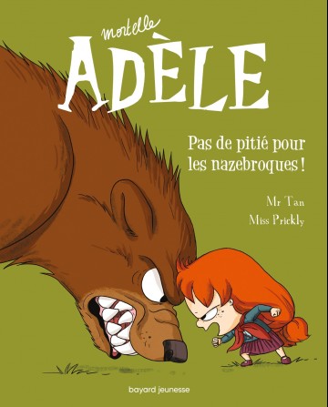 Mortelle Adèle - Mortelle Adèle, Tome 07 : Pas de pitié pour les nazebroques !