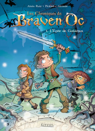Les chroniques de Braven Oc en BD - Braven Oc BD T01 : L'Épée de Galamus