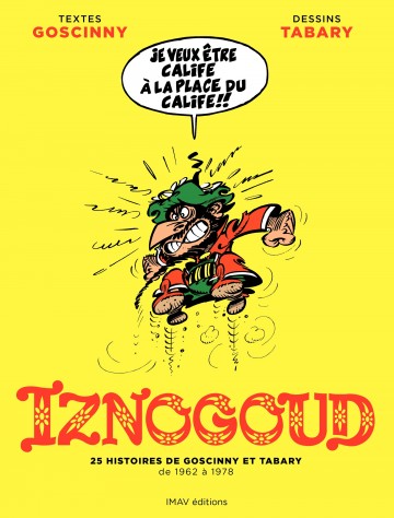 Iznogoud - Les intégrales - 25 histoires de Goscinny et Tabary de 1962 à 1978