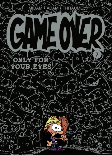 Game over - Game Over - Tome 07 : Only for your eyes