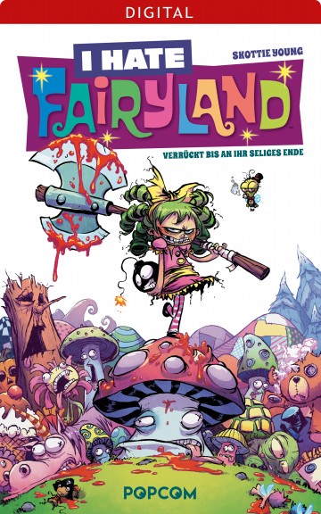 I hate Fairyland - I hate Fairyland 01: Verrückt bis an ihr seliges Ende