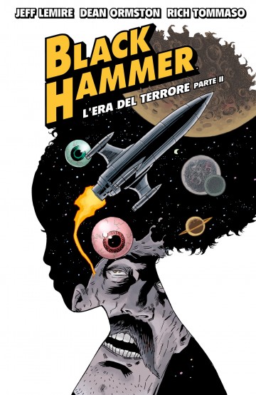 Black Hammer - L' era del terrore. Parte II