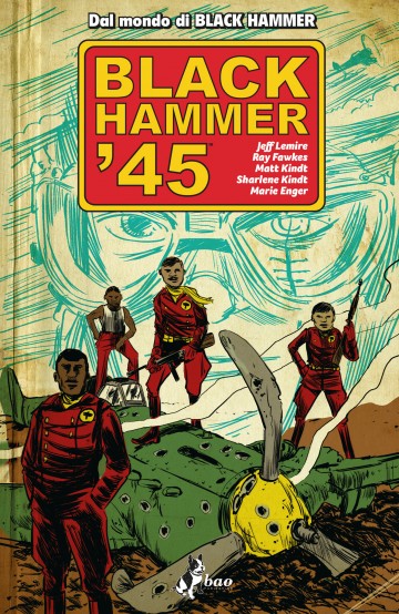 Black Hammer Spin-off - Black Hammer '45