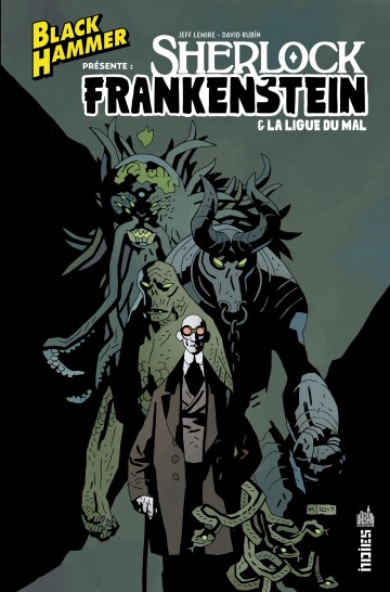 Black Hammer présente - Black Hammer présente : Sherlock Frankenstein & la Ligue du Mal