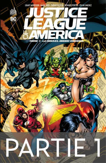 Justice League of America - Le nouvel ordre mondial - 1ère partie