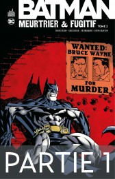 T2 - Batman - Meurtrier & fugitif