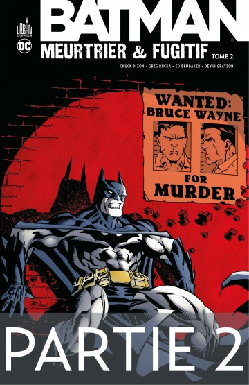 Batman - Meurtrier & fugitif - Tome 2 - Partie 2