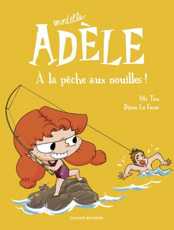 Mortelle Adèle - BD Mortelle Adèle, Tome 12 : À la pêche aux nouilles !