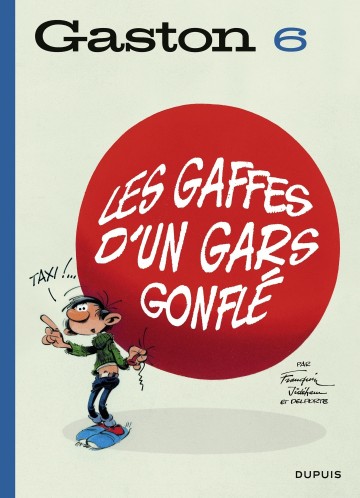 Gaston (édition 2018) - Tome 6 - Les gaffes d'un gars gonflé - Tome 6 | Franquin