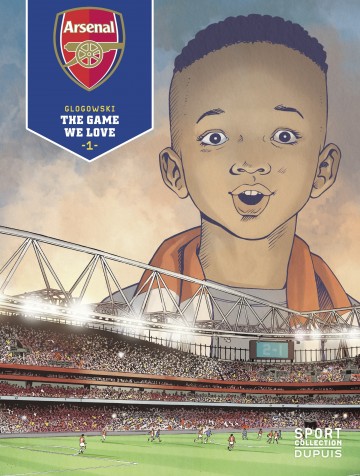 Arsenal F.C. - Arsenal F.C. - Tome 1 - The Game We Love