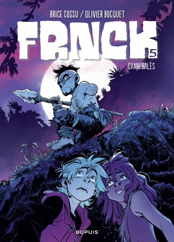 FRNCK - FRNCK - Tome 5 - Cannibales