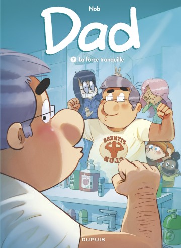 Dad - Dad - Tome 7 - La force tranquille