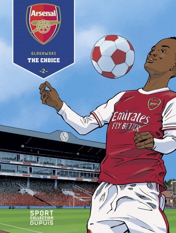 Arsenal F.C. - Arsenal F.C. - Tome 2 - The Choice
