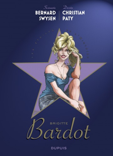Les étoiles de l'histoire - Les étoiles de l'histoire - Brigitte Bardot