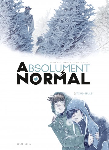 Absolument Normal - Absolument Normal  - Tome 2 - Tous seuls