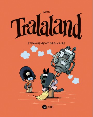 Tralaland - Tralaland, Tome 04 : Étrangement ordinaire
