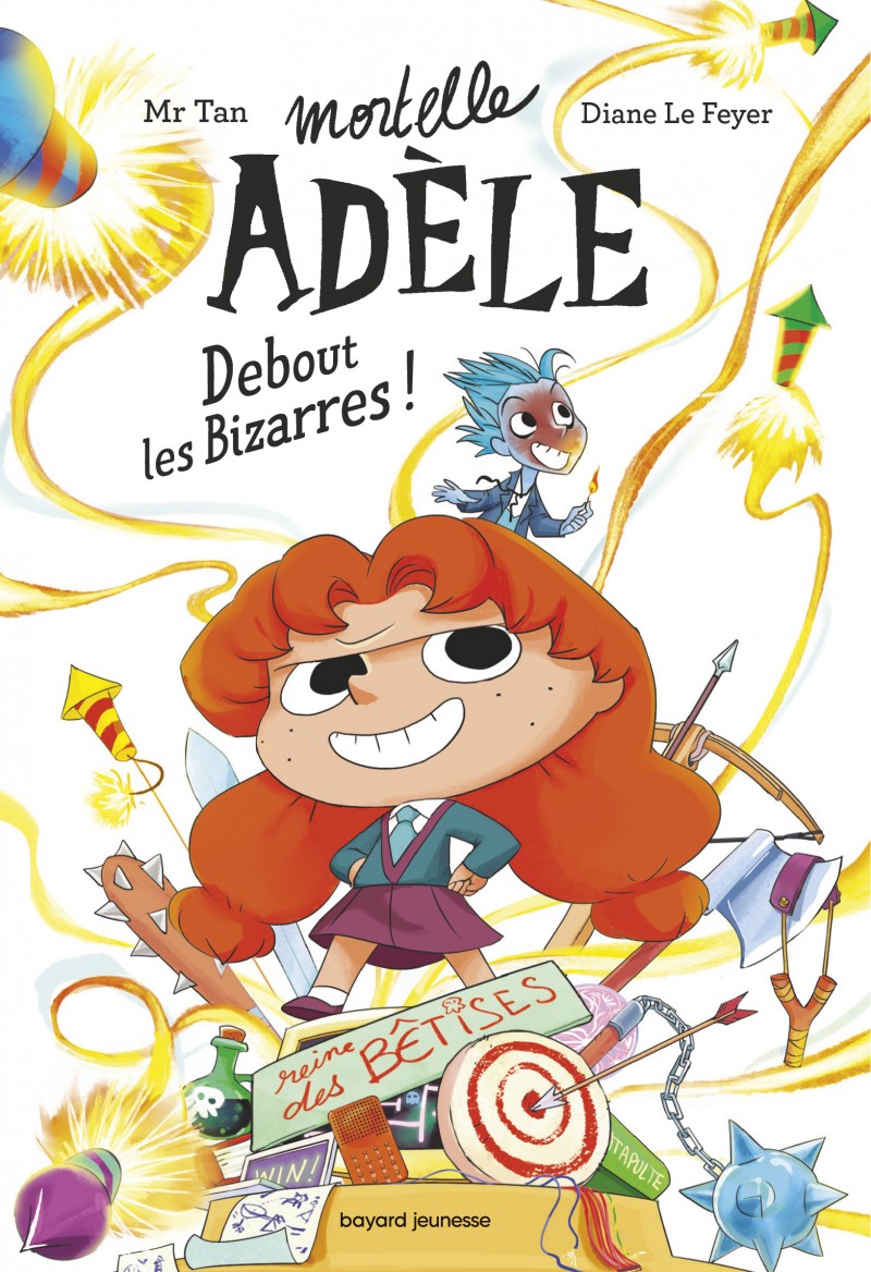 Roman Mortelle AdÃ¨le T.3 Roman Mortelle AdÃ¨le, Tome 03 : Roman Mortelle AdÃ¨le : Debout les Bizarres !