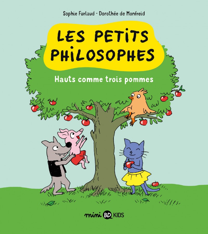 Les petits philosophes T.4 Les petits philosophes, Tome 04 : Hauts comme trois pommes