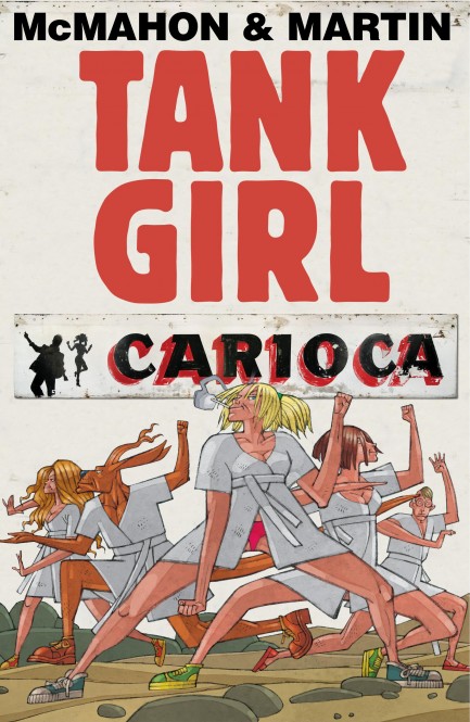 Tank Girl: Carioca Tank Girl - Tank Girl: Carioca - Chapter 1