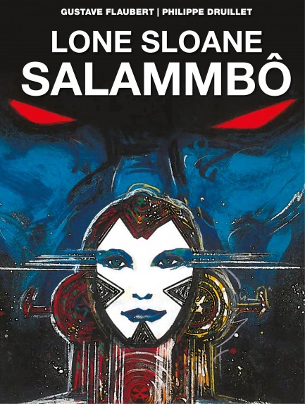 Lone Sloane Lone Sloane - Volume 4 - Salammbo