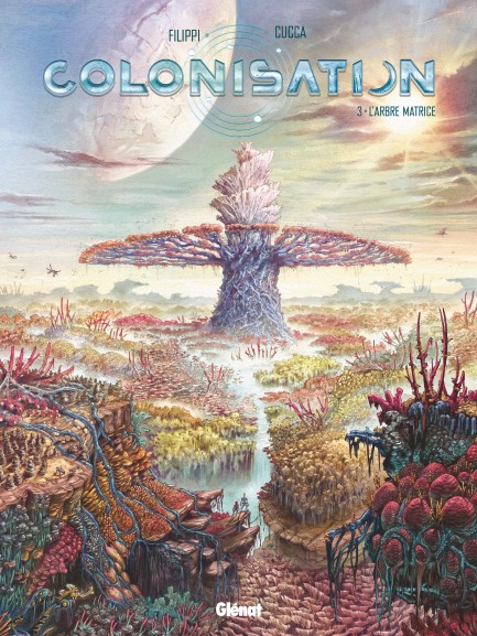 Colonisation Colonisation - Tome 03 : L'arbre matrice