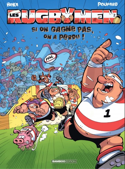 Les Rugbymen Si on gagne pas, on a perdu !