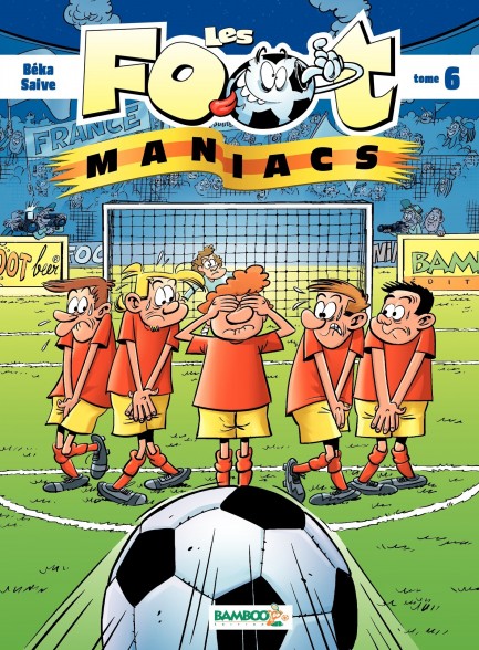 Les Footmaniacs tome 6