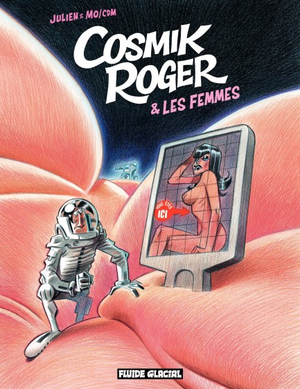 Cosmik Roger Cosmik Roger et les femmes
