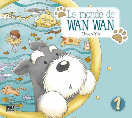 Le monde de Wan Wan Le monde de Wan Wan T01