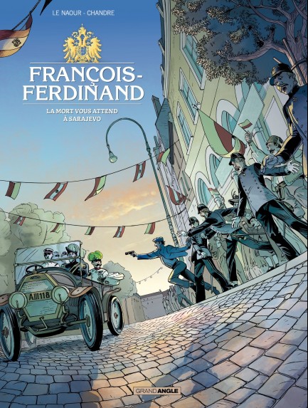 François Ferdinand La mort nous attend à Sarajevo