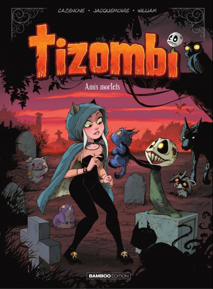 Tizombi Tizombi - Tome 3 - Amis mortels