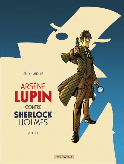 Arsène Lupin contre Sherlock Holmes Arsène Lupin - Tome 2