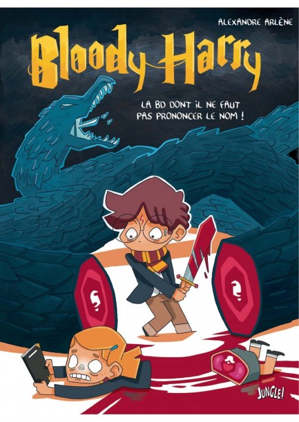 Bloody Harry Bloody Harry - Tome 1 - La BD dont on ne doit pas prononcer le nom