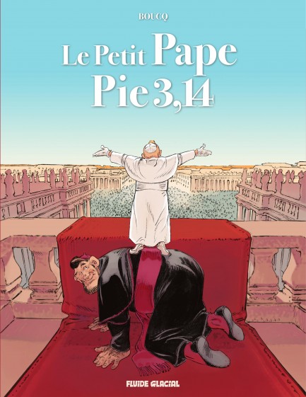 Le petit pape Pie 3,14 Le petit pape Pie 3,14