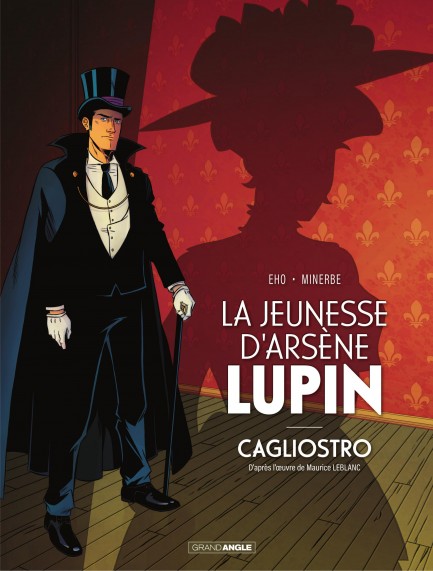 La Jeunesse d'Arsène Lupin La Jeunesse d'Arsène Lupin - Cagliostro - Ou la naissance de Lupin