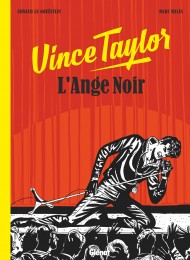 Roman-graphique Vince Taylor, L'Ange Noir