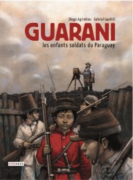 Roman-graphique Guarani, Les enfants soldats du Paraguay